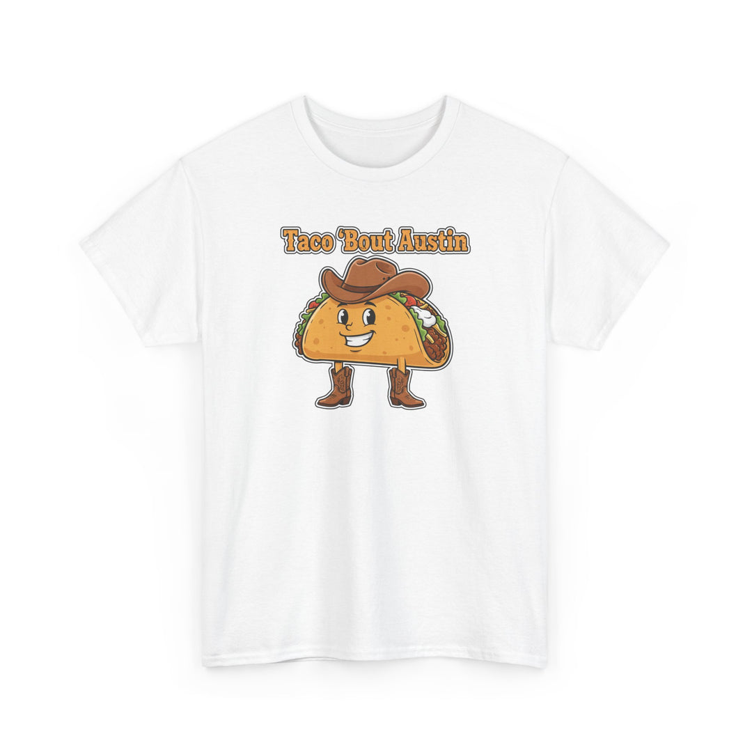 Taco ’Bout Austin - Unisex